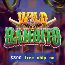 $300 free chip no deposit casino canada real money