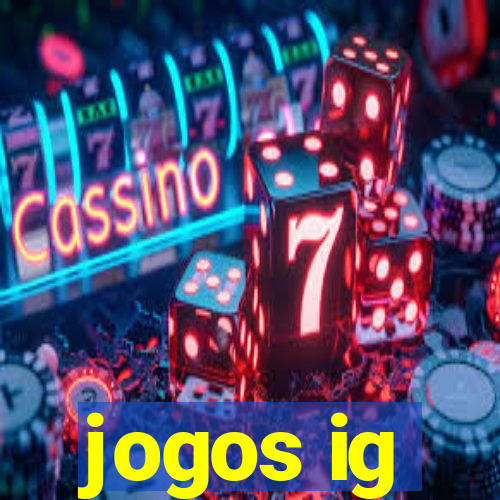 jogos ig