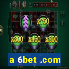 a 6bet .com