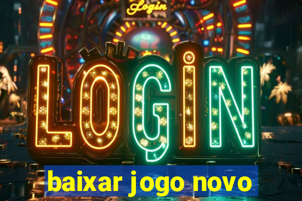 baixar jogo novo