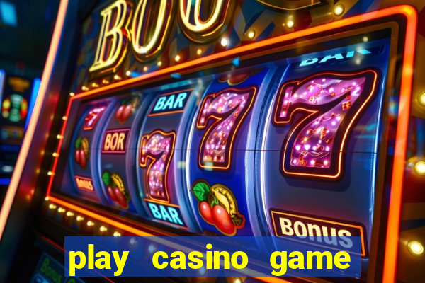 play casino game for real money