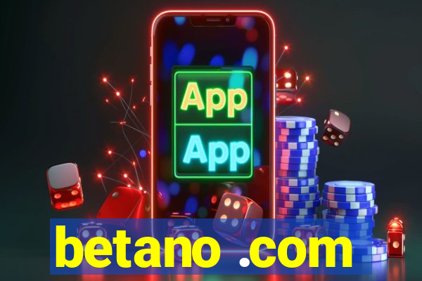 betano .com