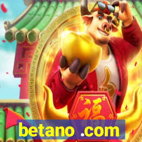 betano .com