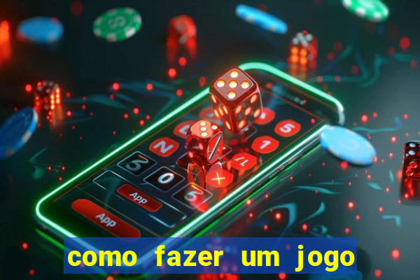 como fazer um jogo de cassino