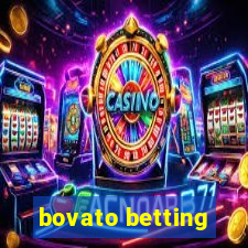 bovato betting