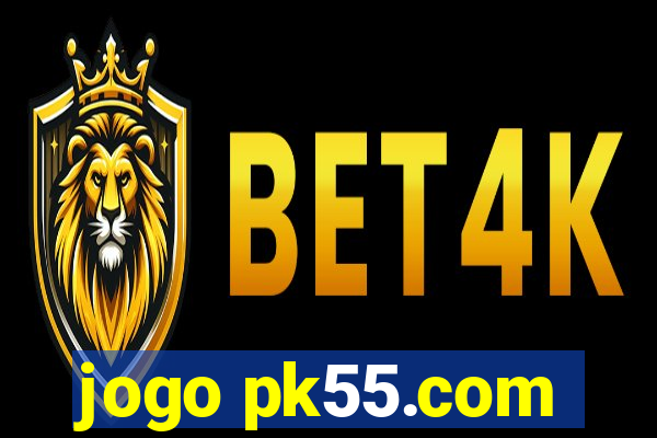 jogo pk55.com