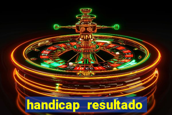 handicap resultado final -1