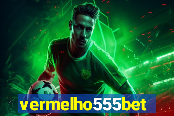 vermelho555bet