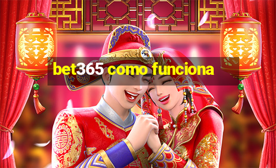 bet365 como funciona