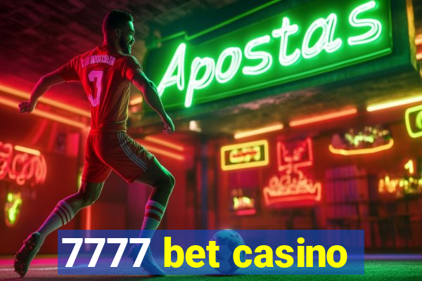 7777 bet casino