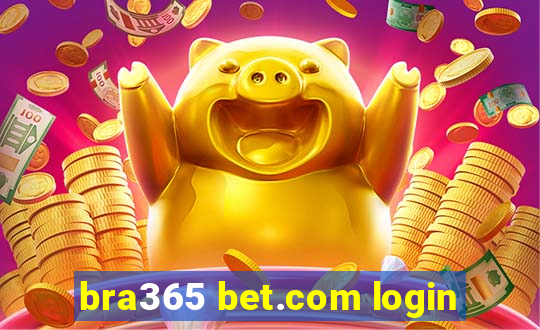 bra365 bet.com login