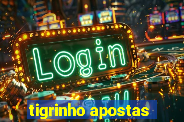 tigrinho apostas