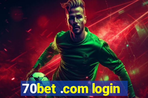 70bet .com login