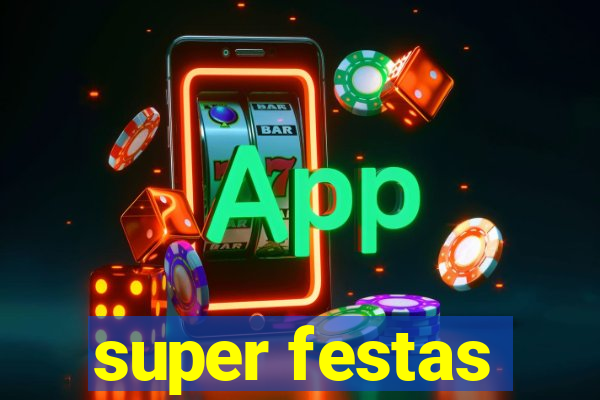 super festas