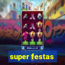 super festas