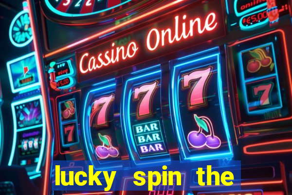 lucky spin the weel 999 slot