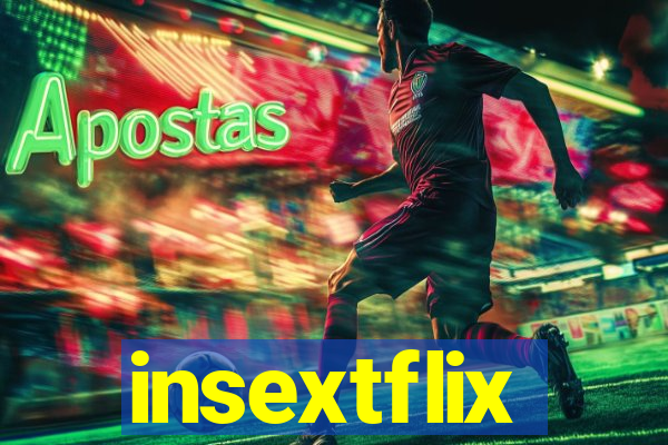 insextflix