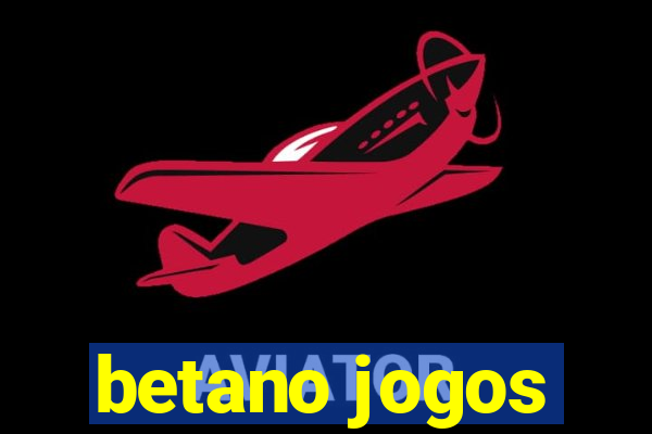 betano jogos