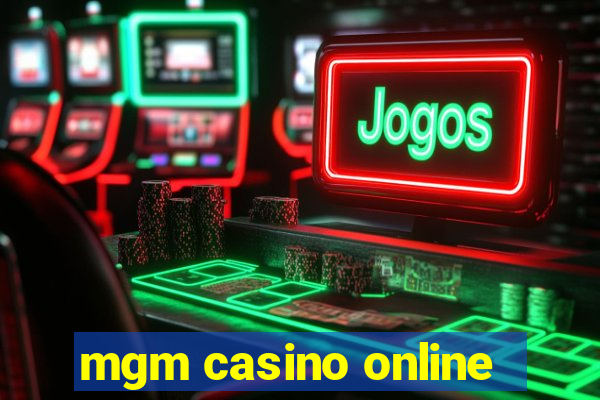 mgm casino online