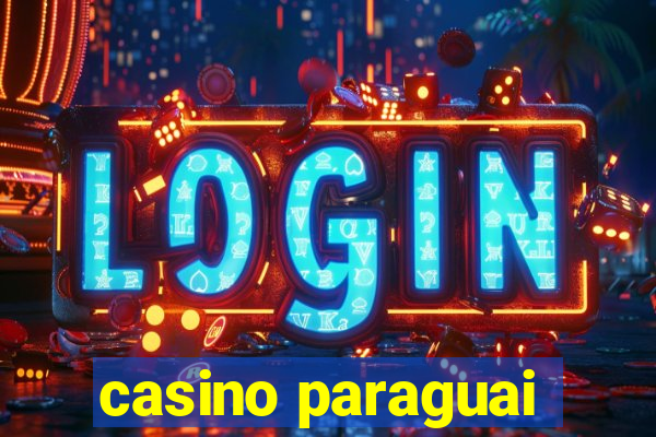 casino paraguai