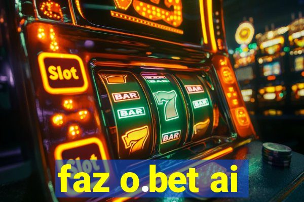 faz o.bet ai