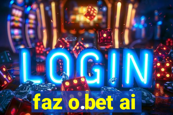 faz o.bet ai