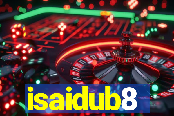 isaidub8