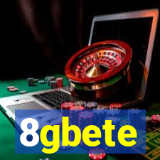 8gbete