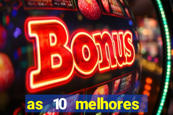 as 10 melhores casas de aposta