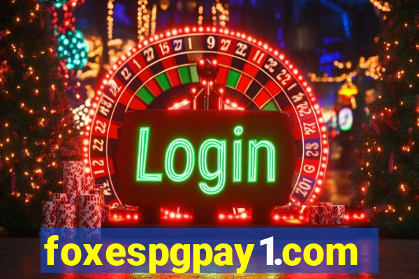 foxespgpay1.com