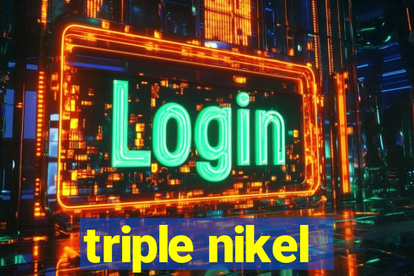 triple nikel