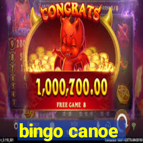 bingo canoe