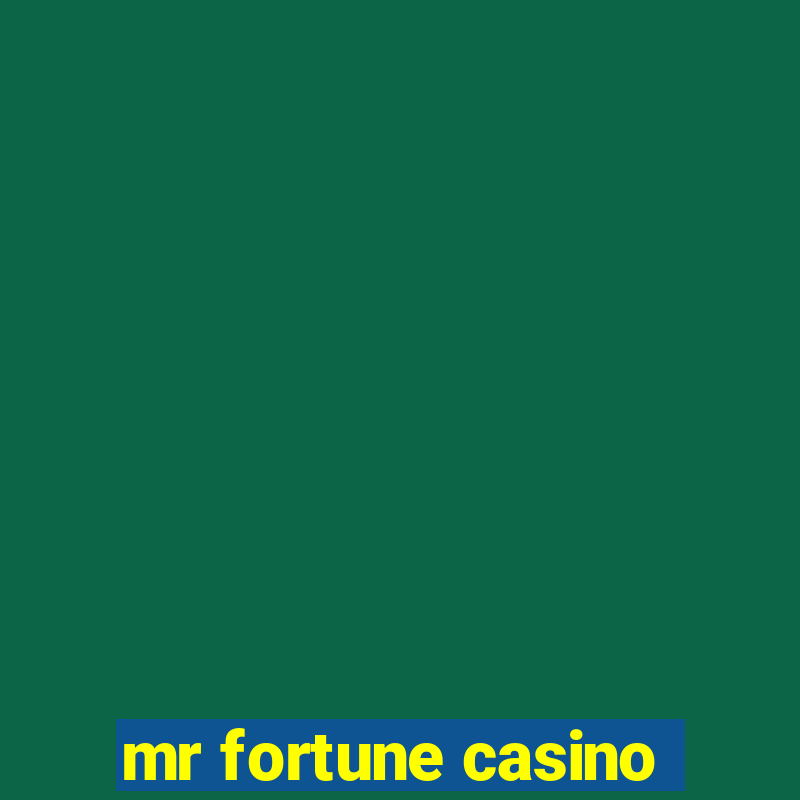 mr fortune casino