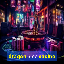 dragon 777 casino