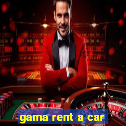 gama rent a car