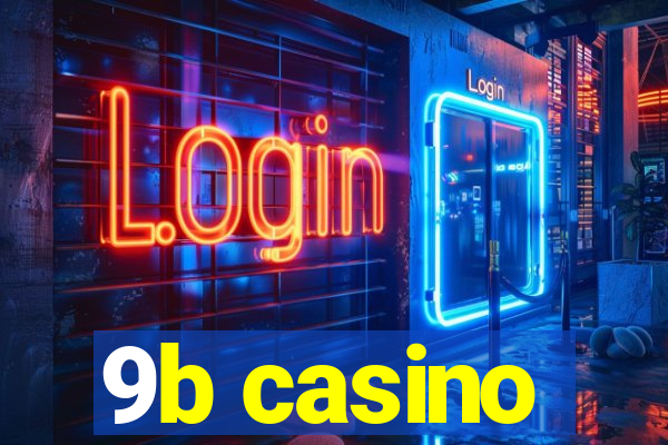 9b casino