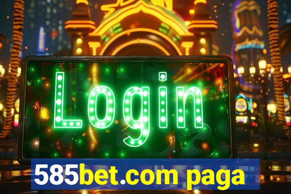 585bet.com paga