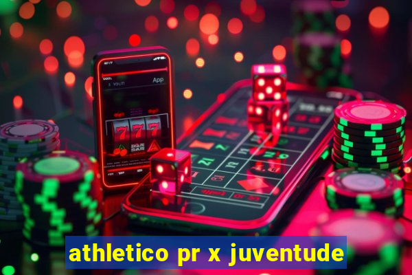 athletico pr x juventude