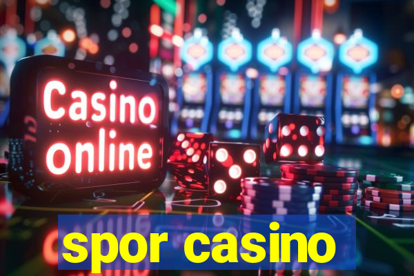 spor casino