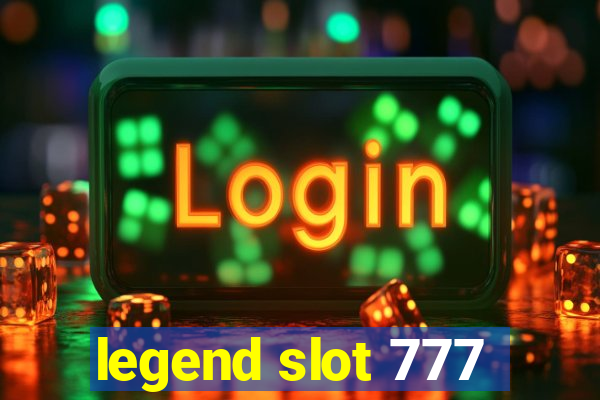 legend slot 777