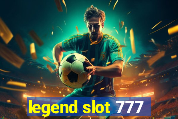 legend slot 777