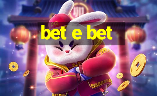 bet e bet