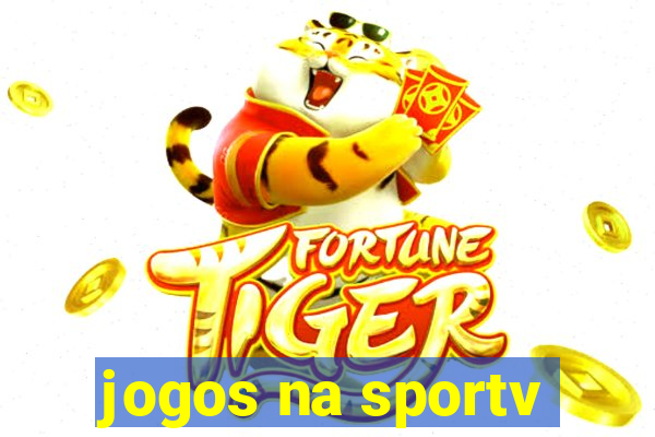 jogos na sportv