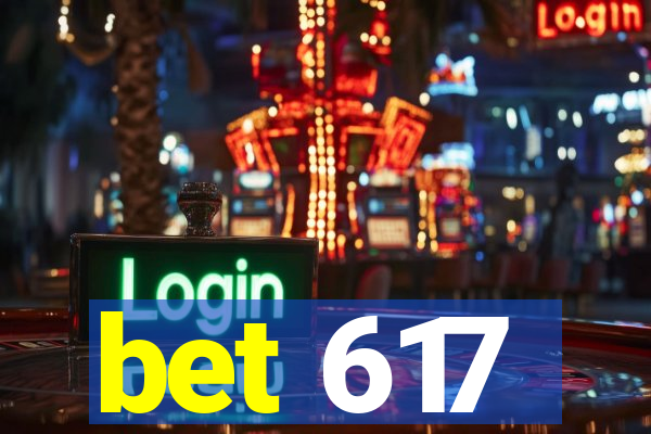 bet 617