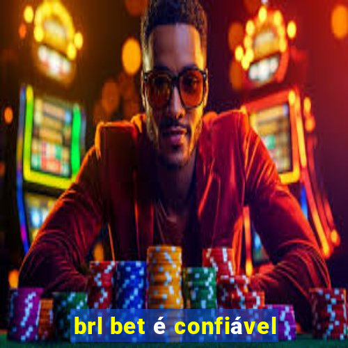 brl bet é confiável