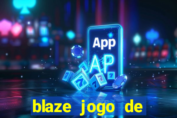 blaze jogo de apostas online