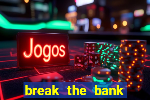 break the bank again slot