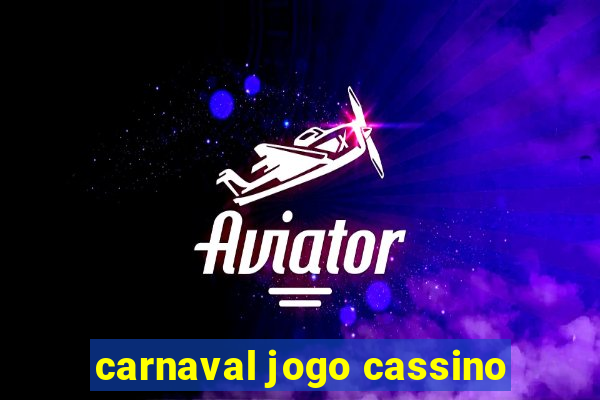 carnaval jogo cassino