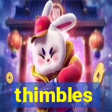 thimbles