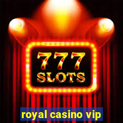 royal casino vip